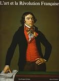 L'art et la R�volution fran�aise: 1789-1804