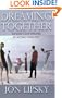 Dreaming Together: Explore Your Dreams by Acting Them Out (LP Classic Reprint Series)