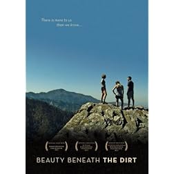 Beauty Beneath the Dirt