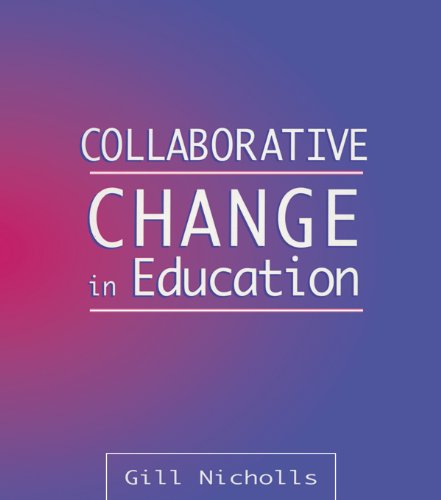 Collaborative Change in Education (Managing Innovation & Change)