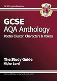 GCSE English literature AQA anthology. Characters & voices. The study guide. Higher level