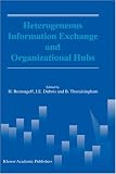 Heterogeneous Information Exchange and Organizational Hubs