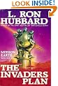 The Invaders Plan: 1 (Mission Earth Series)