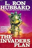 The Invaders Plan (Mission Earth Series)