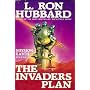 The Invaders Plan: 1 (Mission Earth Series)