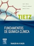 Tietz Fundamentos da Química Clínica (Portuguese Edition)
