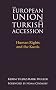 The European Union and Turkish Accession: Human Rights and the Kurds