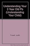 Understanding your 3 year old