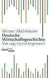 Deutsche Wirtschaftsgeschichte seit 1945