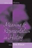 Meaning and Representation in History (Making Sense of History)