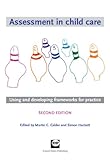 Assessment in child care : using and developing frameworks for practice