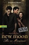 Bella und Edward, Band 2: New Moon - Biss zur Mittagsstunde - Stephenie Meyer