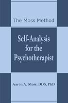 Self-Analysis for the Psychotherapist: The Moss Method