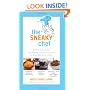 The Sneaky Chef: Simple Strategies for Hiding Healthy Foods in Kids' Favorite Meals