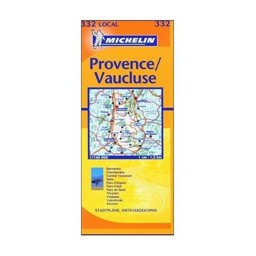 Michelin Local Map Number 332: Drome, Vaucluse, Valence, Avignon (France) and Surrounding Area, Scale 1cm=5km (French Edition)