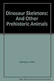 Dinosaur skeletons and other prehistoric animals