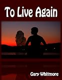 To Live Again