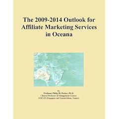 The 2009-2014 Outlook for Affiliate Marketing Services in Oceana