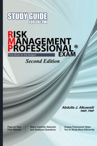 STUDY GUIDE For the PMI RISK MANAGEMENT PROFESSIONAL(r) EXAM Second Edition