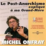 Le Post-Anarchisme Explique A Ma Grand-Mère