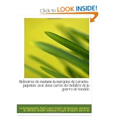 Me�moires de madame la marquise de Laroche-jaquelein: avec deux cartes du the�a�tre de la guerre de
