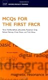 MCQs for the First FRCR (Oxford Specialty Training: Revision Texts)