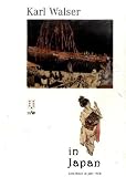 Karl Walser in Japan: Eine Reise im Jahr 1908