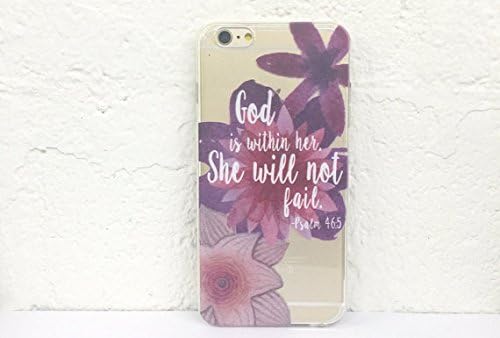 Clear Plastic Case Cover for Apple iPhone 6 (4.7")GOD IS WITHIN HER SHE WILL NOT FAIL Floral Design Psalm Scripture Art Bible verse inspirational quote religious Christian typogrpahy transparent gel silicone rubber soft plastic