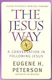 The Jesus way : a conversation in following Jesus