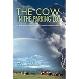 the cow in the parking lot a guide for transforming anger for a happier more effective life
