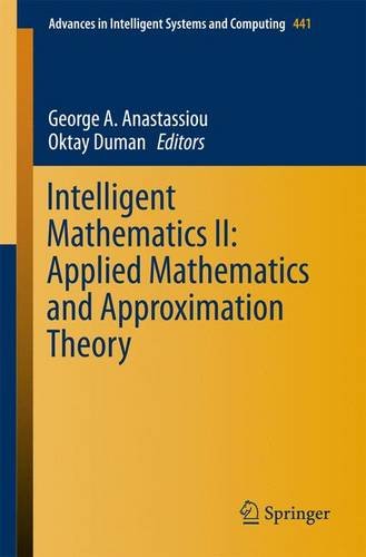 Intelligent Mathematics II: Applied Mathematics and Approximation Theory (Advances in Intelligent Systems and Computing)