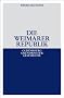 Die Weimarer Republik