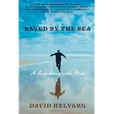 Saved By the Sea: A Love Story with Fish