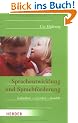 Sprachentwicklung und Sprachf�rderung: beobachten - verstehen - handeln