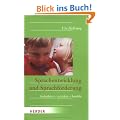 Sprachentwicklung und Sprachf�rderung: beobachten - verstehen - handeln