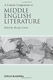A Concise Companion to Middle English Literature (Concise Companions to Literature and Culture)