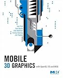  : Mobile 3D Graphics: with OpenGL ES and M3G (The Morgan Kaufmann Series in Computer Graphics)