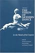 The Vision of Modern Dance: In the Words of Its Creators
