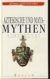 Aztekische und Maya - Mythen.