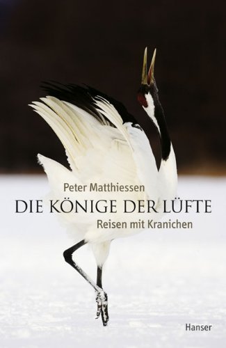 Produkt-Bild: Die K&ouml;nige der L&uuml;fte: Reisen mit Kranichen