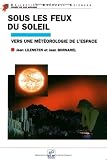 Sous les feux du soleil. vers une meteorologie de l espace