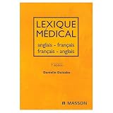 Lexique Medical: Anglais - Francais, Francais - Anglais (English and French Edition)