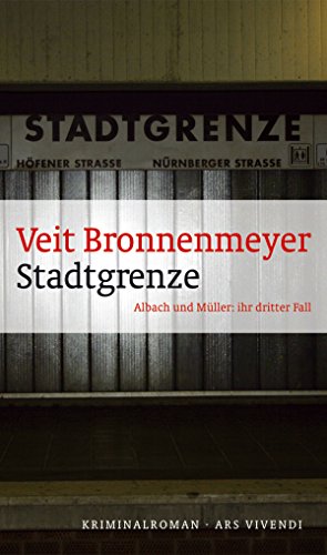 Stadtgrenze: Albach und Müller: ihr dritter Fall Frankenkrimi (German Edition)
