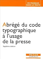 Abrégé du code typographique à l'usage de la presse