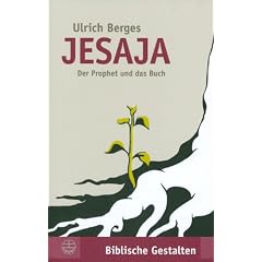 Jesaja: Das Buch und der Prophet: Der Prophet und das Buch (Biblische Gestalten)