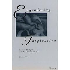Engendering Inspiration: Visionary Strategies in Rilke, Lawrence, and H. D
