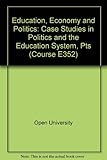 Education, economy and politics, case studies