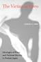 Victim as Hero: Ideologies of Peace and National Identity in Postwar Japan