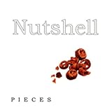 Nutshell - Pieces