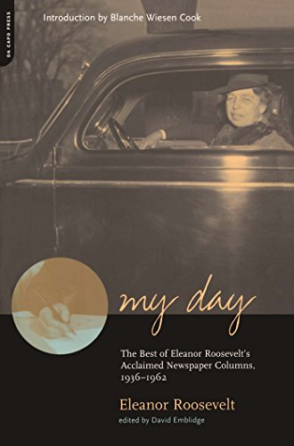 My Day: The Best Of Eleanor Roosevelt's Acclaimed Newspaper Columns, 1936-1962